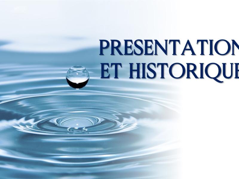 PRESENTATION ET HISTORIQUE